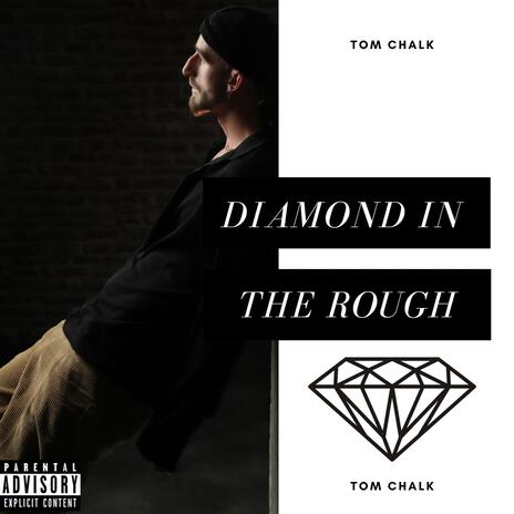 Diamond in the Rough | Boomplay Music