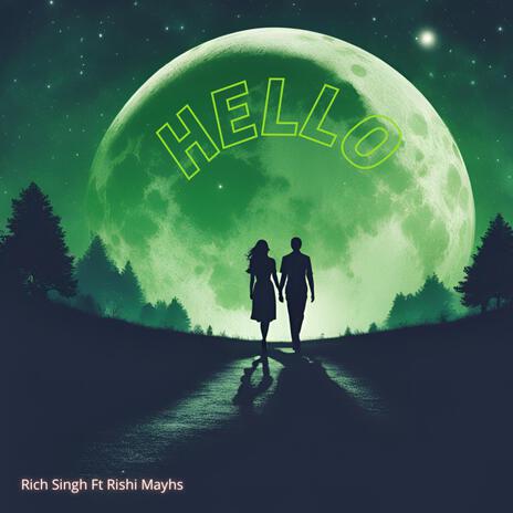 Hello ft. Rishi Mayhs | Boomplay Music