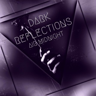 Dark Reflections 2021