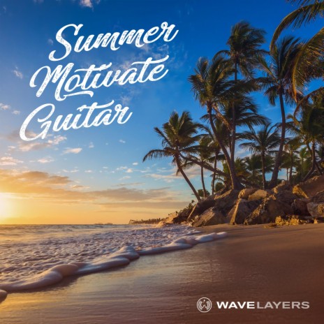 Summer Motivate Guitar | Boomplay Music