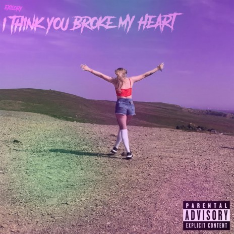 i think you broke my heart | Boomplay Music