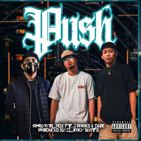 Push (feat. Deim & J-Parks) | Boomplay Music