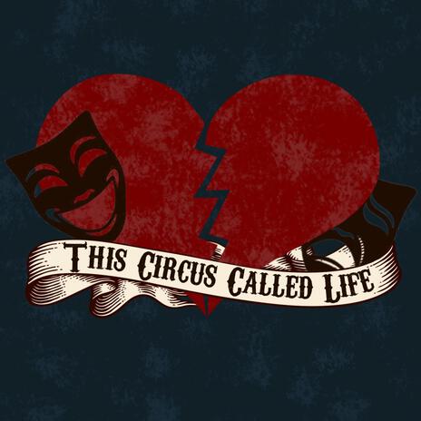 This Circus Called Life | Boomplay Music