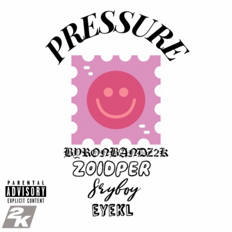Pressure ft. Zoidper, Sryboy & Eyekl