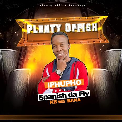 Iphupho ft. Spanish Da Fly & KB wa Bana | Boomplay Music