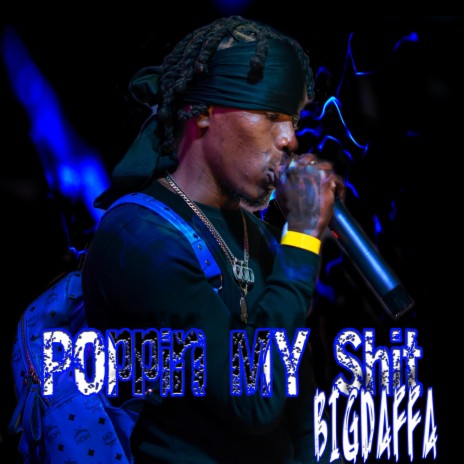 Poppin My Shit | Boomplay Music