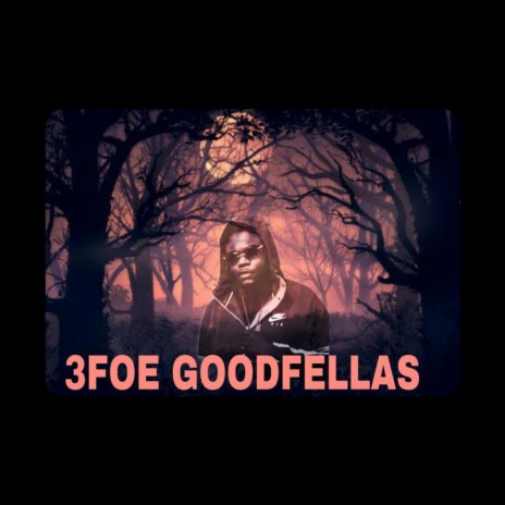 3FOE GOODFellas | Boomplay Music