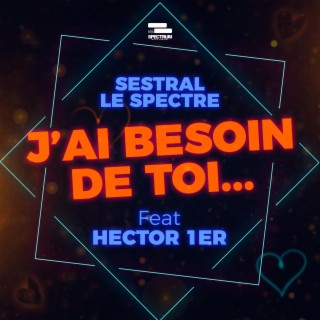 J'ai besoin de toi (feat. Hector 1er)