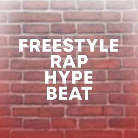 Freestyle Rap Hype Beat | Boomplay Music