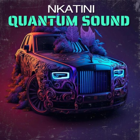 Quantum Sound (Nkantini)