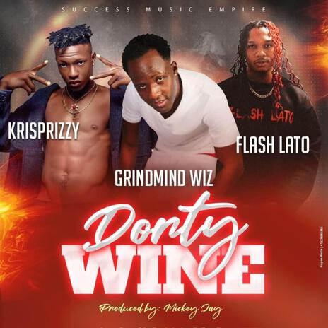 Dorty Wine ft. Flash Lato & Krisprizzy | Boomplay Music