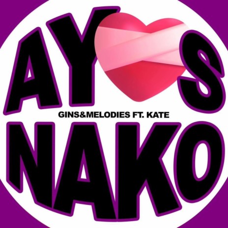 AYOS NAKO ft. Kate | Boomplay Music