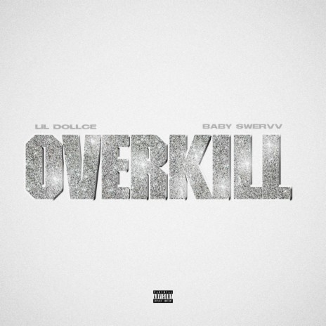 OverKill ft. Baby Swerv | Boomplay Music