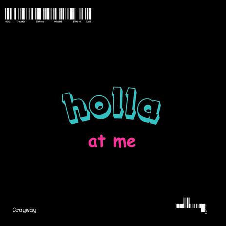 Holla at me | Boomplay Music