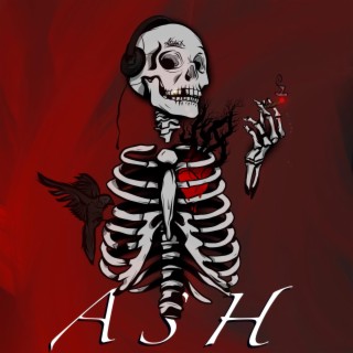 ASH lyrics | Boomplay Music
