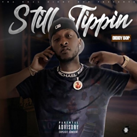 Still Tippin | Boomplay Music