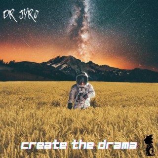 Create the Drama