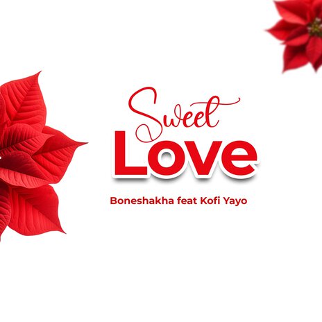 Sweet Love ft. Kofi Yayo | Boomplay Music