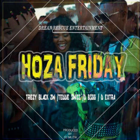 Hoza Friday (feat. Dream Rescue) | Boomplay Music