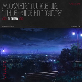 Adventure In The Night City