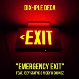 Emergency Exit (feat. Joey Statyk & Nicky D Soundz)