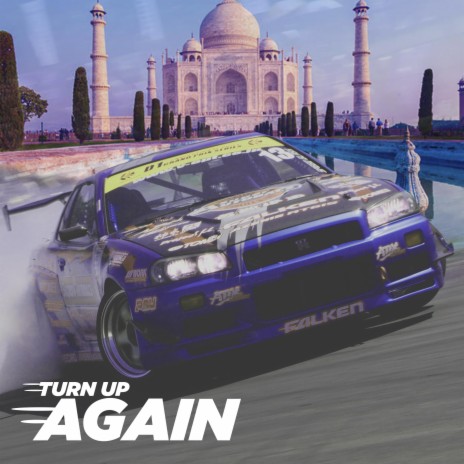 Turn Up Again | Boomplay Music