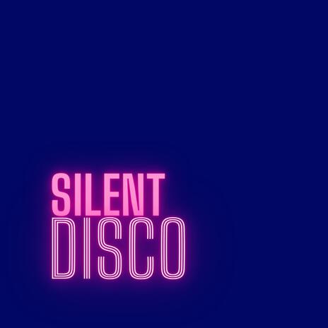 Silent Disco | Boomplay Music