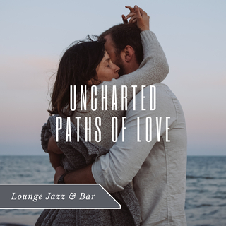 Uncharted Paths of Love