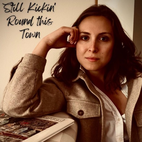 Still Kickin' Round This Town | Boomplay Music