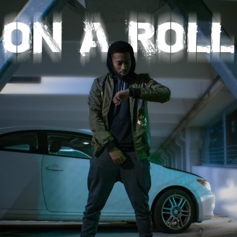 On a Roll (feat. Young'n Destined)