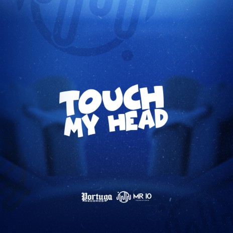 Touch My Head ft. Mirakilouz Beatz | Boomplay Music