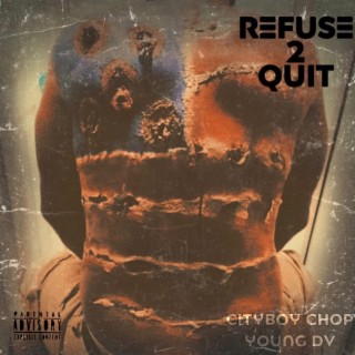 Refuse 2 Quit