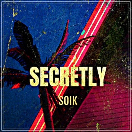 Secretly | Boomplay Music