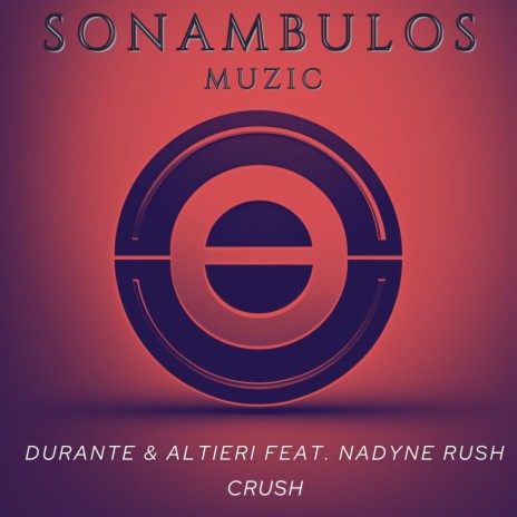 Crush ft. Nadyne Rush | Boomplay Music