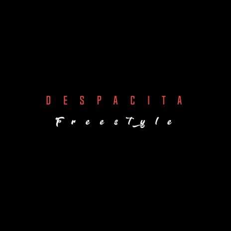 Despacito Freestyle | Boomplay Music