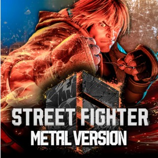 Street Fighter 6 (Spirit of the Flame / Ken's Theme) (Metal Version)