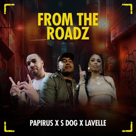 From the Roadz ft. S Dog & Lavelle | Boomplay Music