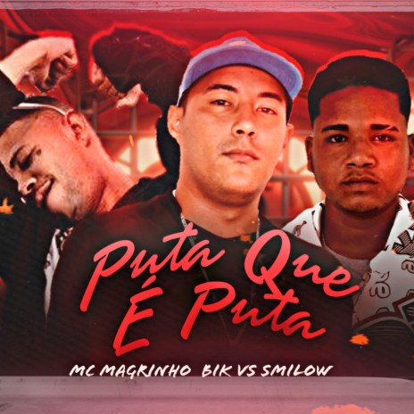 Puta Que É Puta ft. Mc Magrinho & Smilow | Boomplay Music