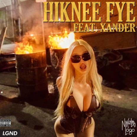 Hiknee Fye ft. Xander | Boomplay Music