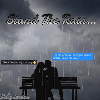 Stand The Rain