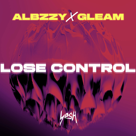 Lose Control ft. gleam | Boomplay Music