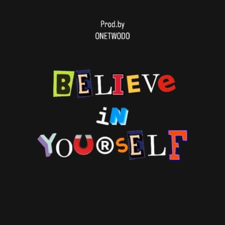 Believe in yourself | Boomplay Music