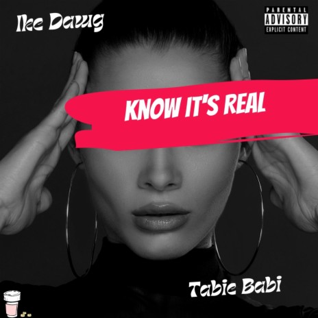 Know Its Real ft. Tabie Babi | Boomplay Music