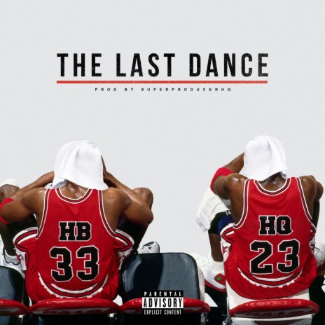 The Last Dance ft. HBtheMufuckinDon | Boomplay Music