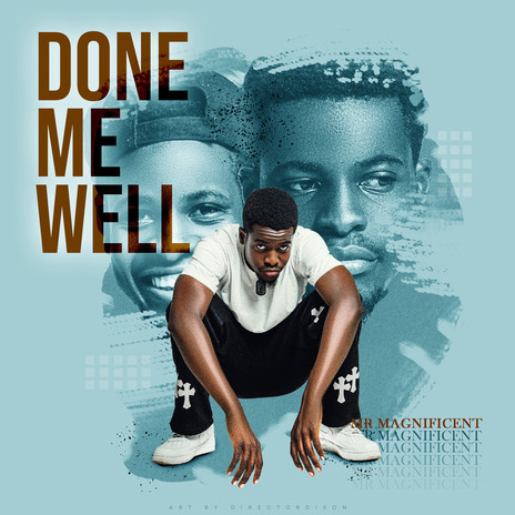 Done me well | Boomplay Music