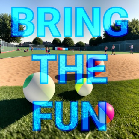 Bring The Fun | Boomplay Music