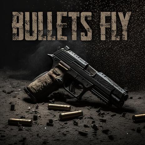 Bullets Fly (feat. The Game) | Boomplay Music