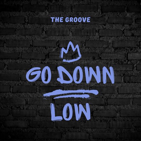 Go Down Low | Boomplay Music