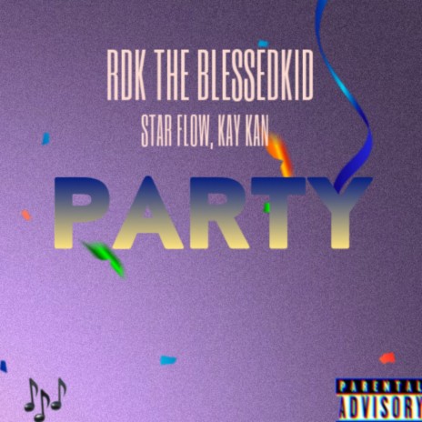 Party ft. Star Flow & Kay Kan | Boomplay Music