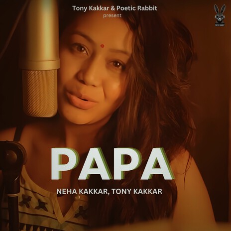 Papa ft. Neha Kakkar | Boomplay Music